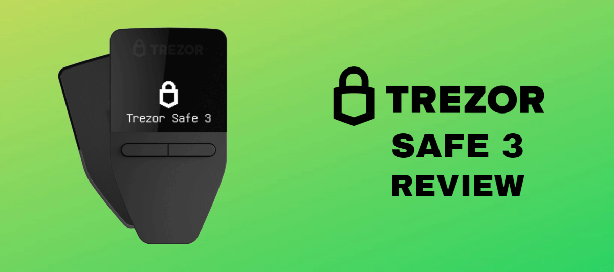 Trezor Safe 3 Full Review : r/TREZOR