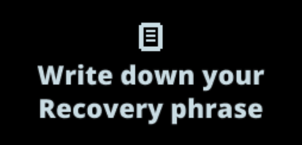 Write down your recovery phrase