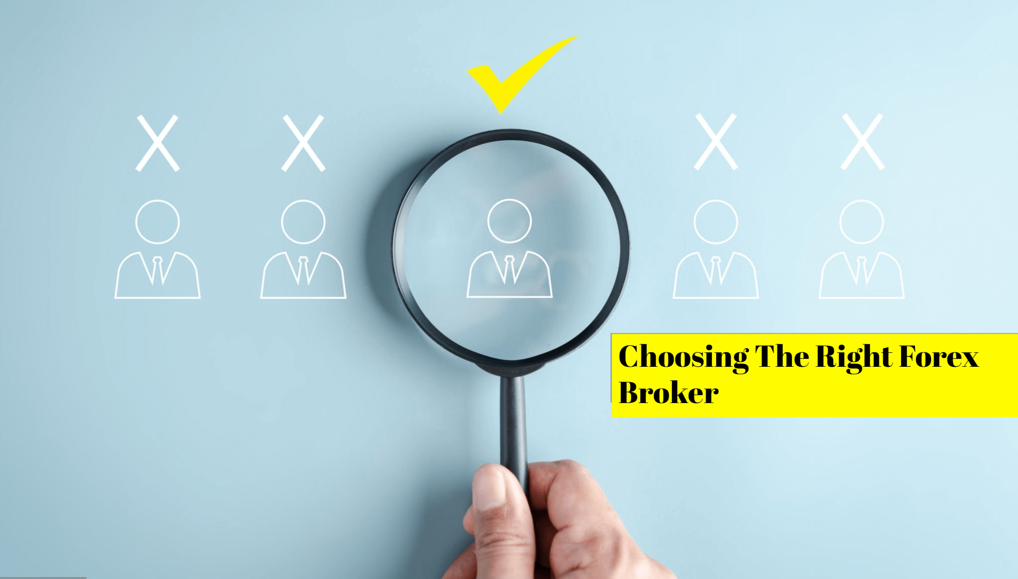 How to Choose Forex Broker - 5 Qualities to Consider