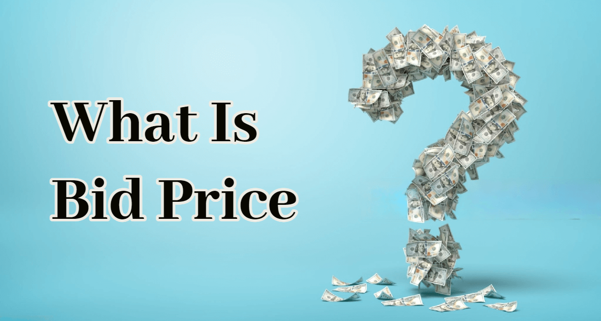 What is Bid Price?