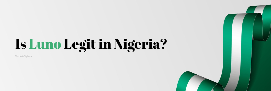 This review examines if Luno is legit in Nigeria by exploring its legal registration, safety measures, and real user experiences.