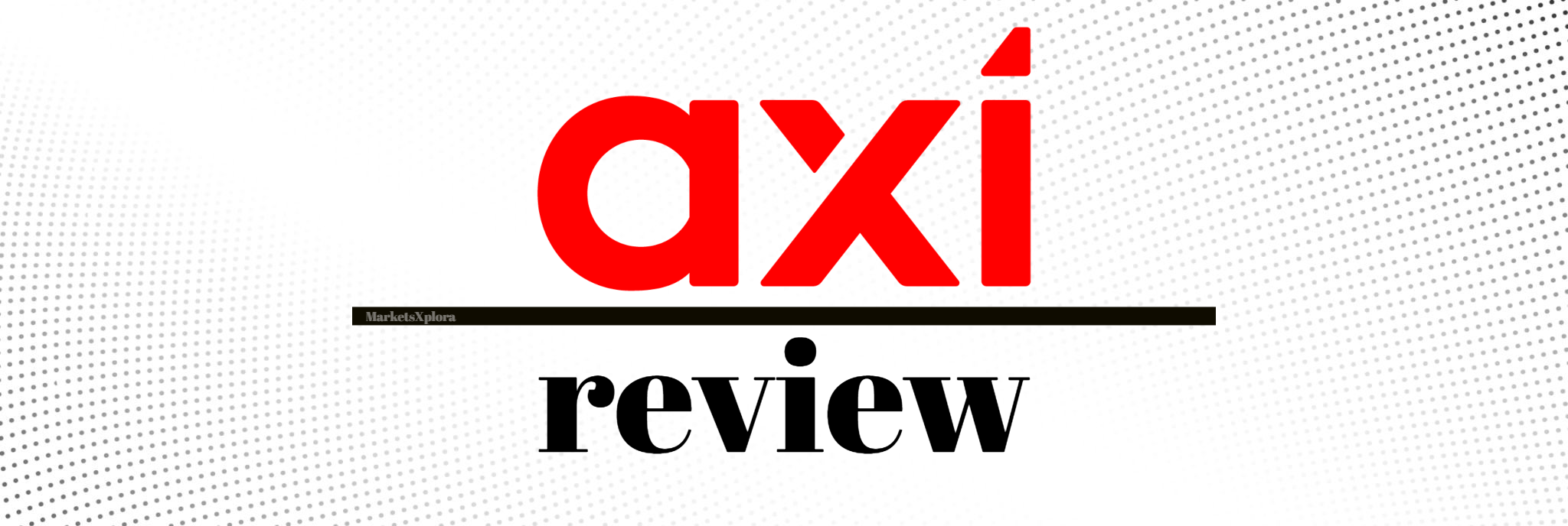 Axi Review 2024 - Learn everything in this tell-all broker review - pros, cons, features, fees & more on one of the fastest growing Asia brokers with 200K+ loyal traders.