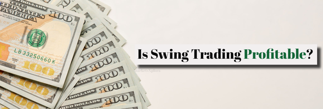 Can disciplined swing traders expect fruitful success through bull and bear markets? We contextualize realistic profit expectations for beginners considering the tactics.