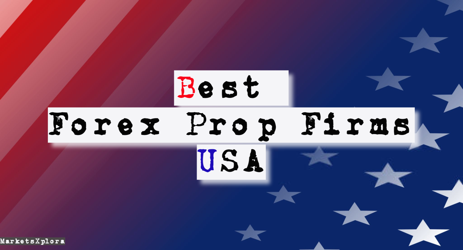 15 Best Forex Prop Firms in the US 2026 [Ranked & Reviewed]